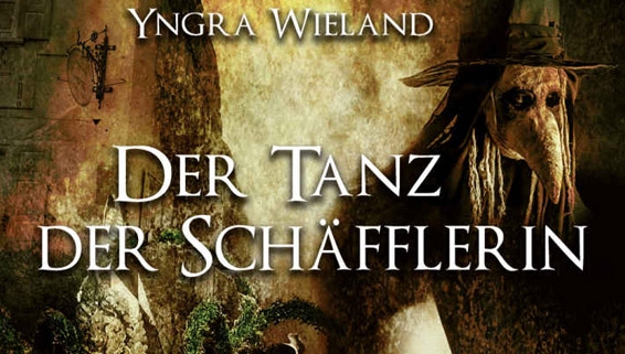 Der Tanz der Schäfflerin von Yngra Wieland