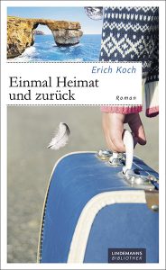 Erich Koch - Einmal Heimat und zurück