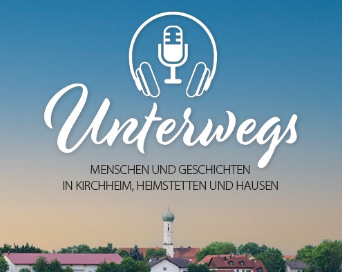 Unterwegs - Menschen und Geschichten in Kirchheim, Heimstetten und Hausen